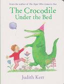 The Crocodile Under the Bed by Judith Kerr